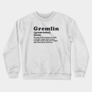 AMC Gremlin Definition Vintage Car Crewneck Sweatshirt